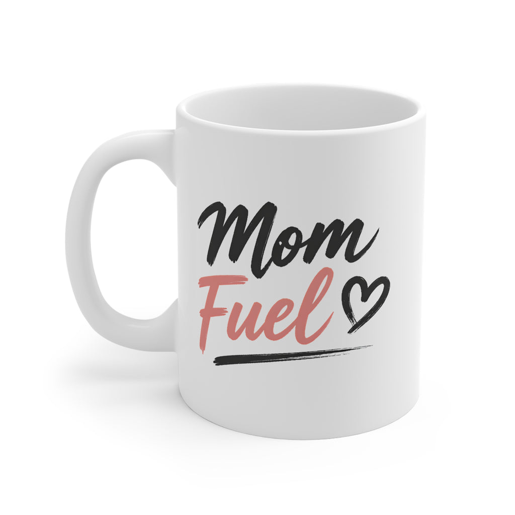 Mom Fuel Coffee Mug – Funny Mom Mug, Gift for Mom, Mother’s Day Mug, Coffee Lover Gift, Cute Mom Cup